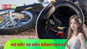 mơ mất xe máy đánh con gì