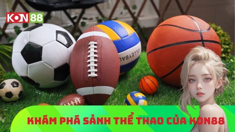 Giới thiệu sảnh thể thao KON88